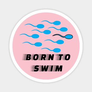 Born To Swim Magnet